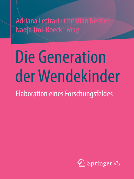 Title details for Die Generation der Wendekinder by Adriana Lettrari - Available